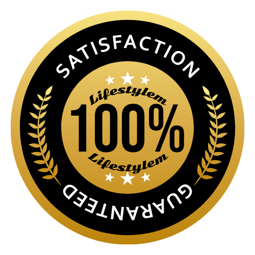 Lifestylem Satisfaction Guranteed